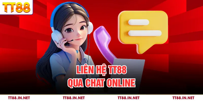 Liên Hệ 2 Liên hệ TT88 qua chat online